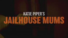 Katie Pipers Jailhouse Mums S01E02 1080p WEB h264-POPPYCOCK EZTV