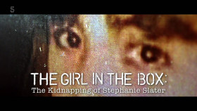 The Girl in the Box The Kidnapping of Stephanie Slater S01E02 1080p HDTV H264-DARKFLiX EZTV