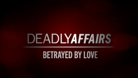 Deadly Affairs Betrayed by Love S01E06 Fatal Imports 720p WEB h264-KOMPOST EZTV