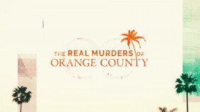 The Real Murders of Orange County S02E03 1080p WEB h264-WEBTUBE EZTV