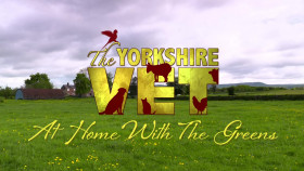 The Yorkshire Vet At Home with the Greens S01E02 1080p HDTV H264-DARKFLiX EZTV
